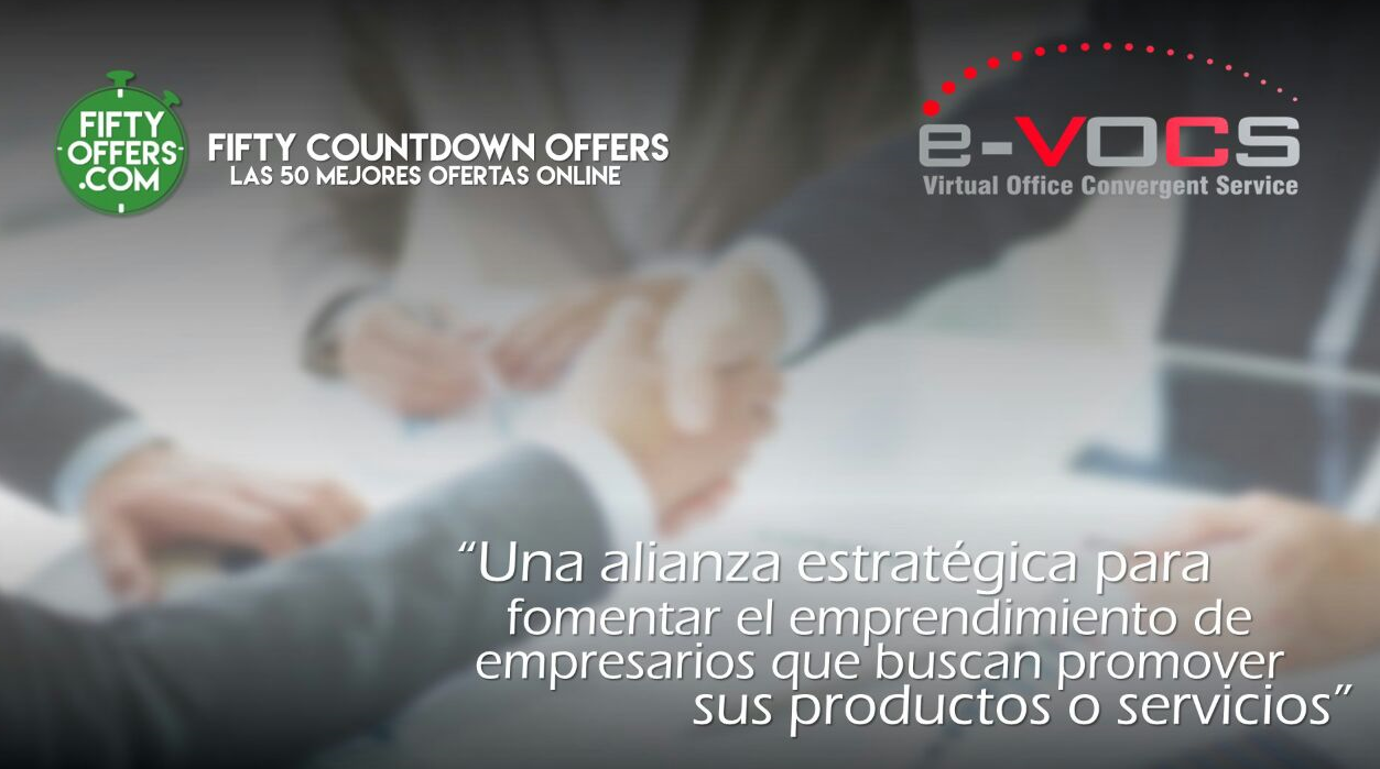 E-VOCS empresa líder de oficinas virtuales firma alianza con FIFTY OFFERS.COM.CO  para ofrecer sus servicios a bajo costo.